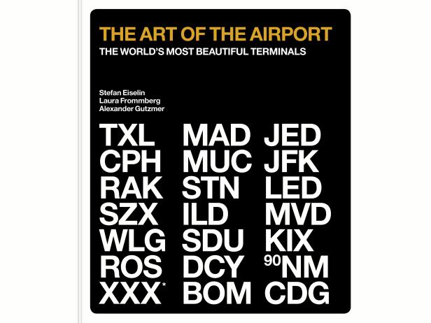 The Art of the Airport: The World's Most Beautiful Terminals The Art of the Airport: The World's Most Beautiful Terminals