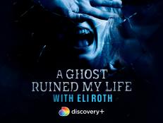 A Ghost Ruined My Live with Eli Roth podcast