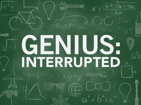 Genius: Interrupted