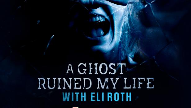 discovery+ Launches Podcast Version of Hit Series A Ghost Ruined My Life Hosted by Master of Horror Eli Roth