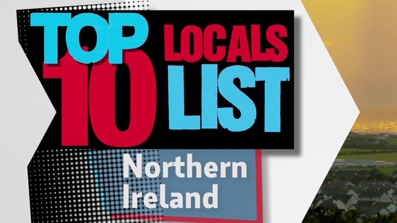 N. Ireland: Top 10 Locals List