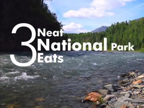 3 Neat National Park Eats