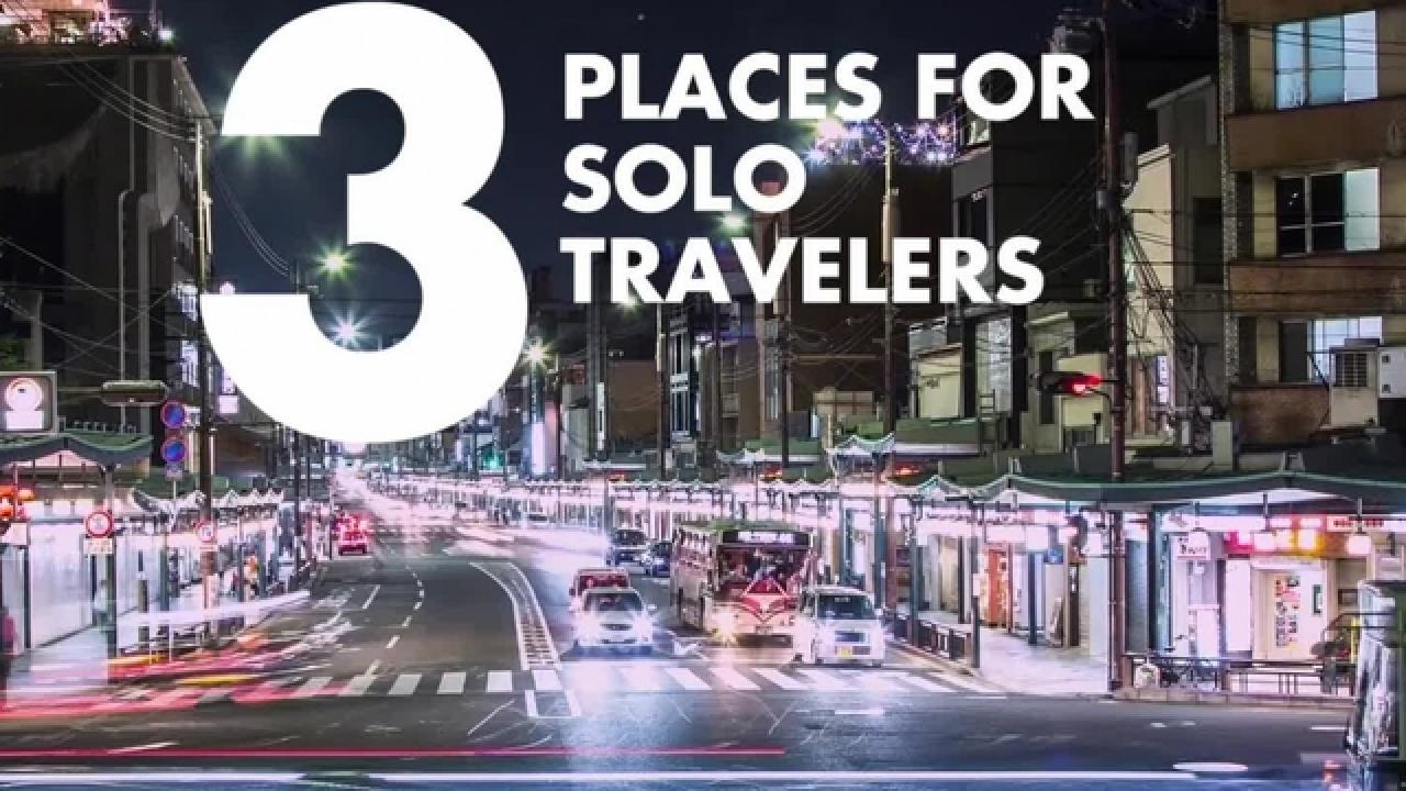 3 Places for Solo Travelers