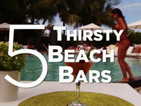 5 Thirsty Beach Bars