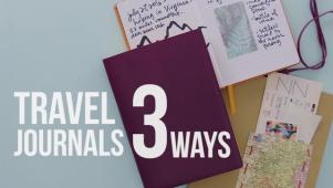 Travel Journal 3 Ways