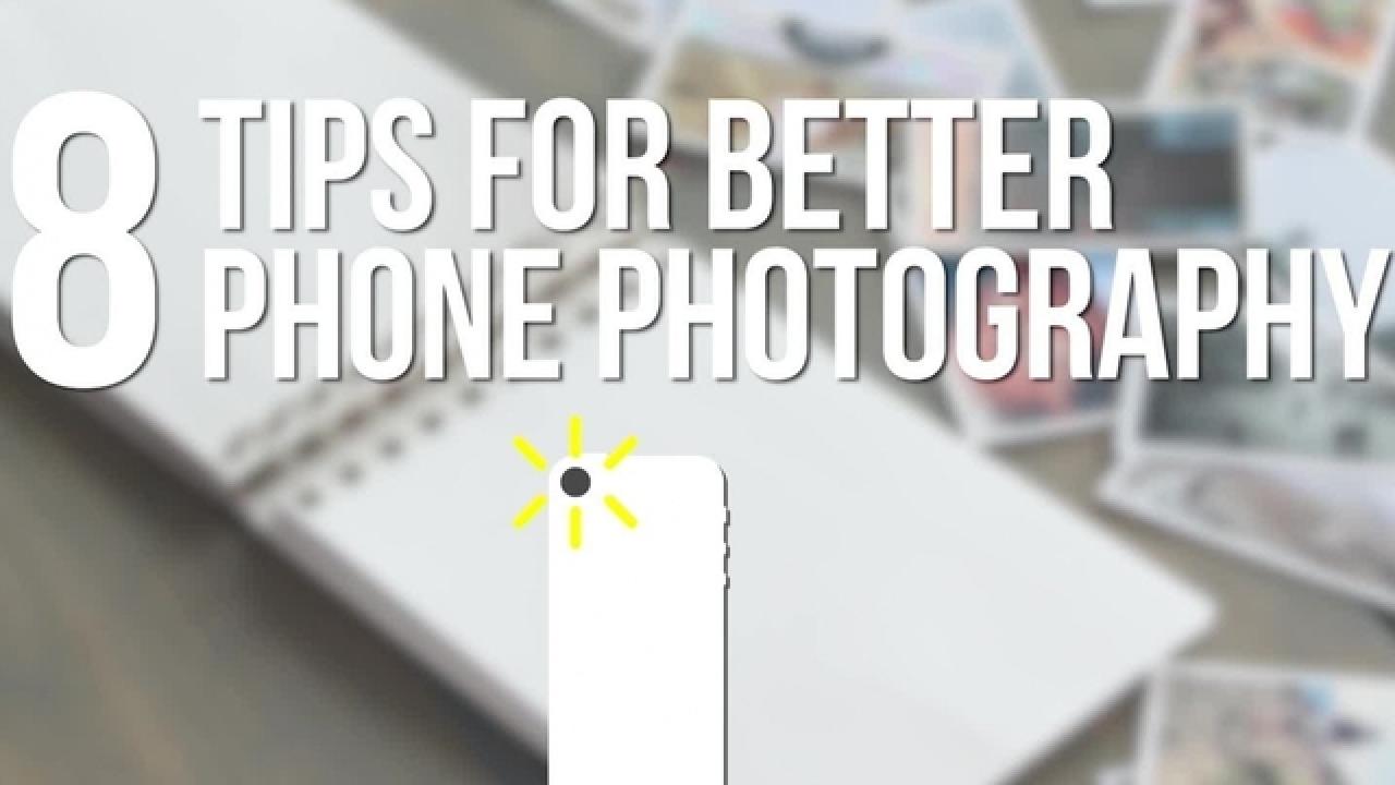 8 Tips for Phone Photography